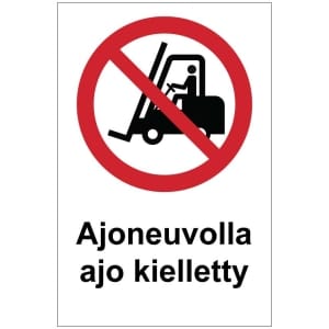 Ajoneuvolla ajo kielletty kyltti