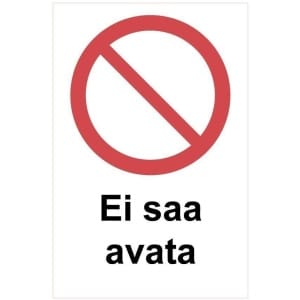 Ei saa avata kyltti