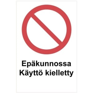 Epäkunnossa Käyttö kielletty kyltti