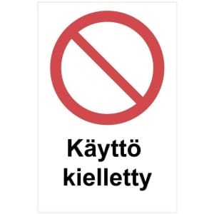 Käyttö kielletty kyltti