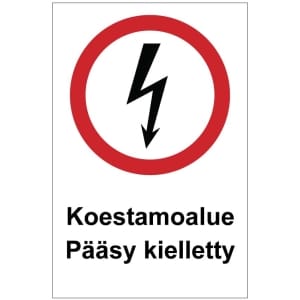 Koestamoalue Pääsy kielletty sähköalan kilpi