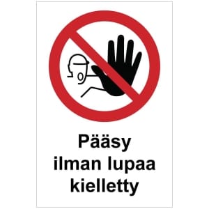Pääsy ilman lupaa kielletty kyltti