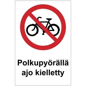 Polkupyörällä ajo kielletty kyltti