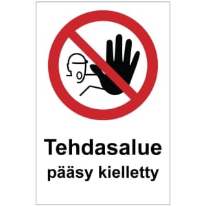 Tehdasalue pääsy kielletty kyltti