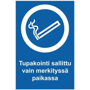 Tupakointi sallittu vain merkityssä paikassa kyltti