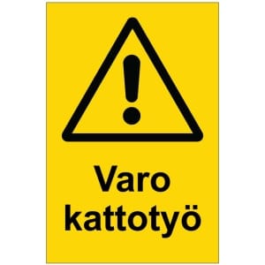Varo kattotyö kyltti