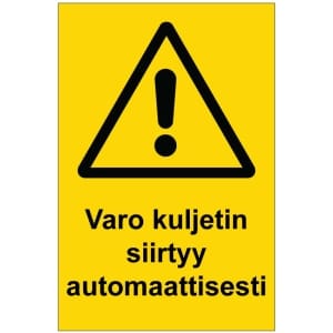 Varo kuljetin siirtyy automaattisesti -kyltti