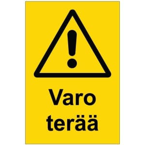 Varo terää kyltti