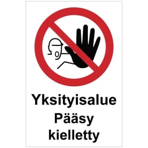 Yksityisalue Pääsy kielletty kyltti
