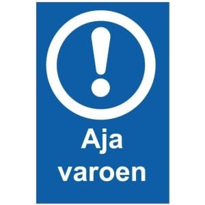 Aja varoen kyltti