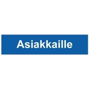 Asiakkaille kyltti