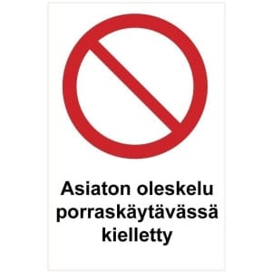 Asiaton oleskelu porraskäytävässä kielletty kyltti