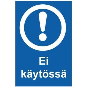 Ei käytössä kyltti