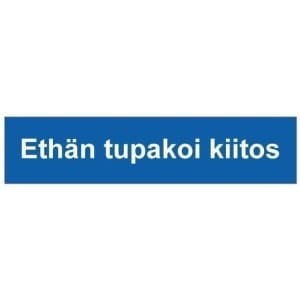 Ethän tupakoi kiitos kyltti