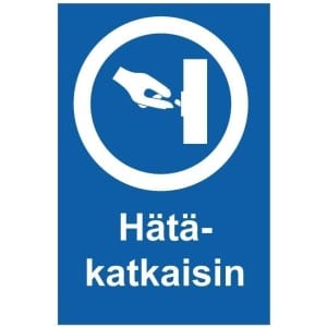 Hätäkatkaisin kyltti