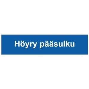 Höyry pääsulku kyltti