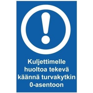 Kuljettimelle huoltoa tekevä kyltti