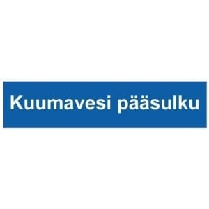 Kuumavesi pääsulku kyltti