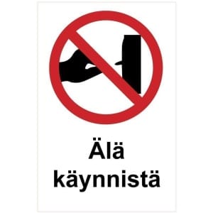 Älä käynnistä kyltti