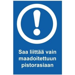 Maadoitettuun pistorasiaan kyltti