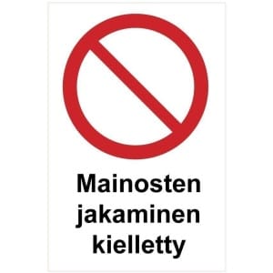 Mainosten jakaminen kielletty kyltti