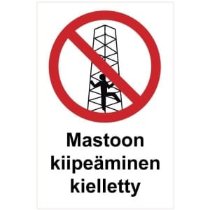 Mastoon kiipeäminen kielletty kyltti