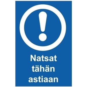 Natsat tähän astiaan kyltti