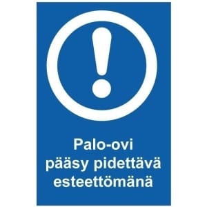 Palo-ovi Pääsy pidettävä esteettömänä kyltti