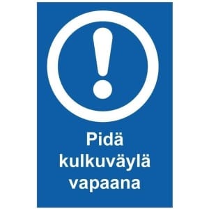 Pidä kulkuväylä vapaana kyltti