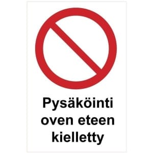 Pysäköinti oven eteen kielletty kyltti