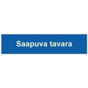 Saapuva tavara kyltti