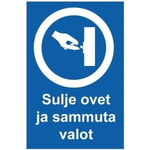 Sulje ovet ja sammuta valot kyltti