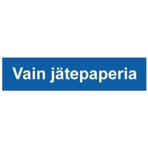 Vain jätepaperia kyltti