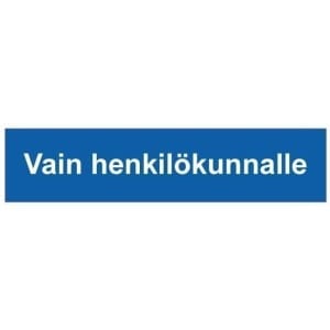 Vain henkilökunnalle kyltti