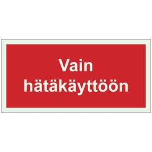 Vain hätäkäyttöön jälkivalaiseva opaste