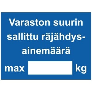Max räjähdysainemäärä kyltti