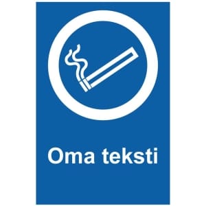 Tupakointi sallittu Oma kyltti