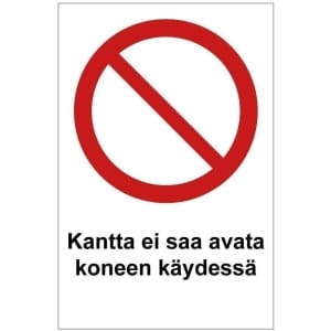 Kantta ei saa avata kyltti