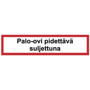 Palo-ovi pidettävä suljettuna kyltti