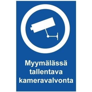 Myymälässä tallentava kameravalvonta kyltti