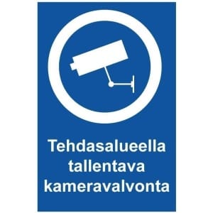 Tehdasalueella tallentava kameravalvonta kyltti
