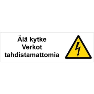 Älä kytke Verkot tahdistamattomia sähköalan kilpi
