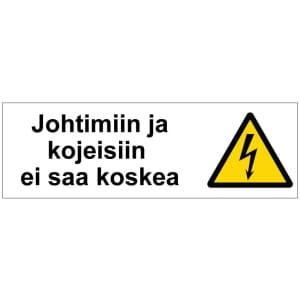 Johtimiin ei saa koskea sähköalan kilpi