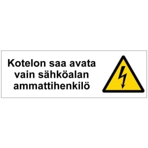 Kotelon saa avata sähköalan kilpi