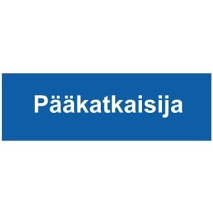 Pääkatkaisija kyltti