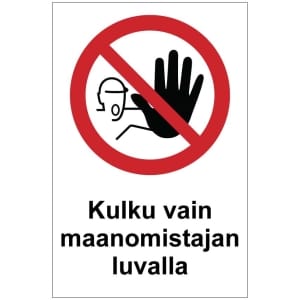 Kulku maanomistajan luvalla kyltti