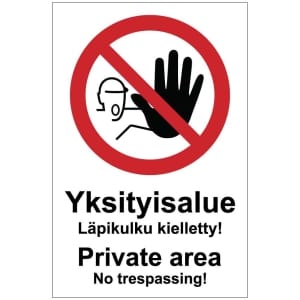 Yksityisalue No trespassing kyltti