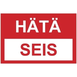 Hätä Seis kyltti