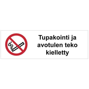 Tupakointi ja avotulen teko kielletty SK kyltti