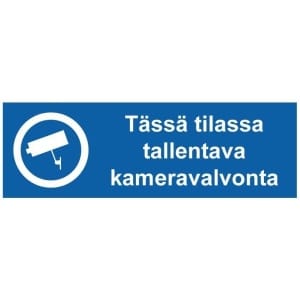 Tässä tilassa tallentava kameravalvonta kyltti